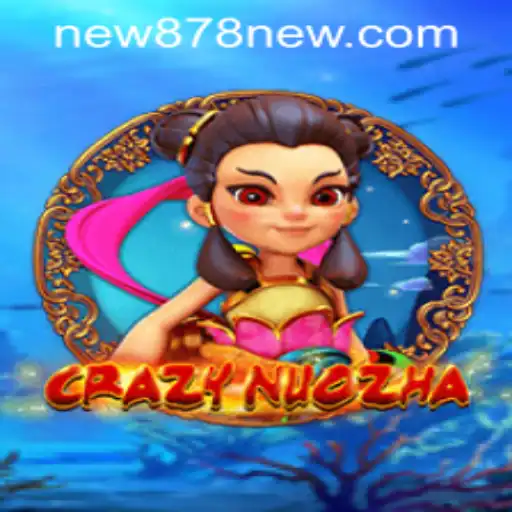 Discover the Exciting World of CrazyNuoZha and New878 PH Login
