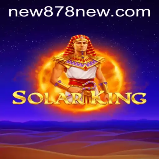 Unveiling SolarKing: A New Era in Online Gaming with 'new878 PH Login'
